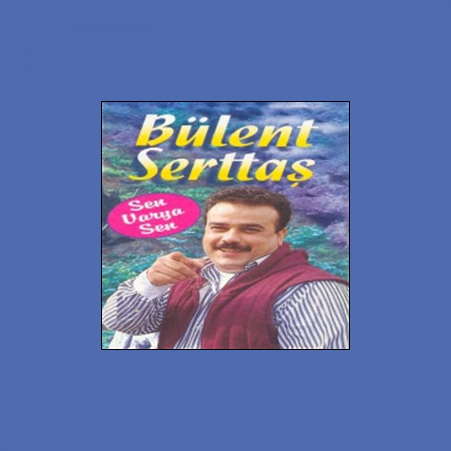 Bülent Serttaş - Zaman Zaman