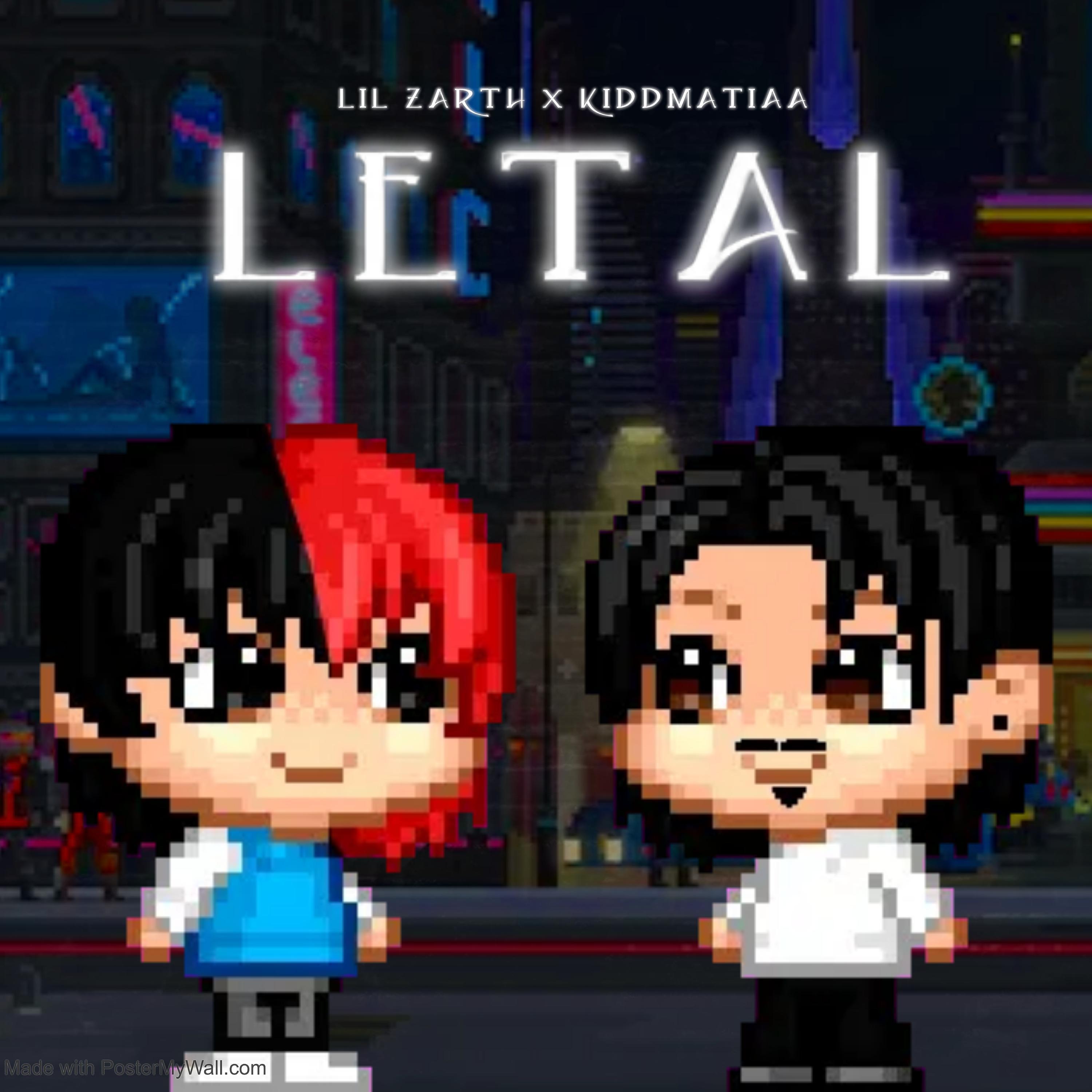 Постер альбома Letal (feat. KiddMaTiaa)