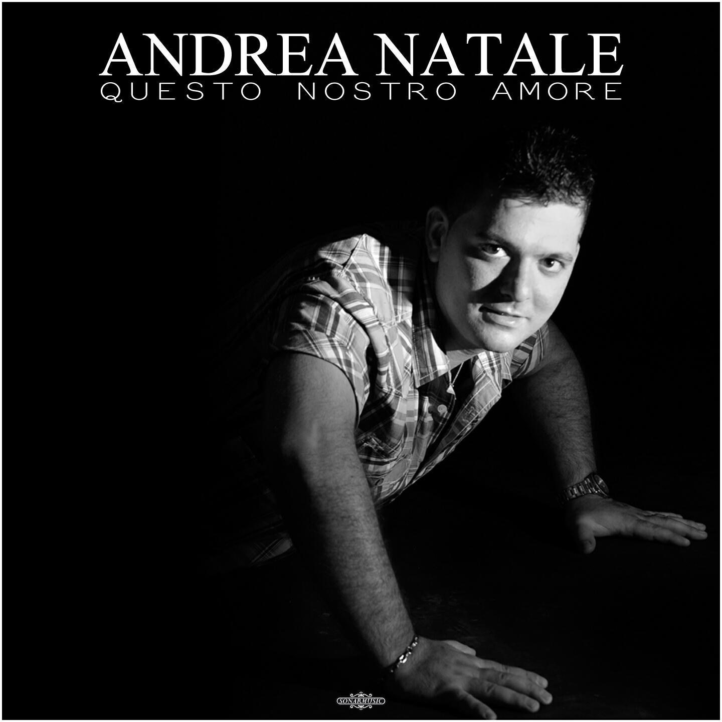 Andrea Natale - Questo nostro amore