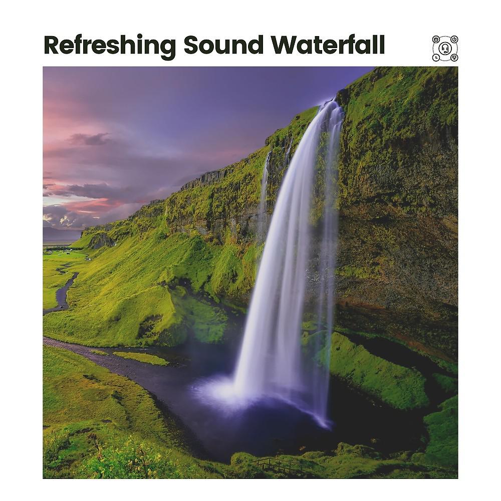 Постер альбома Refreshing Sound Waterfall