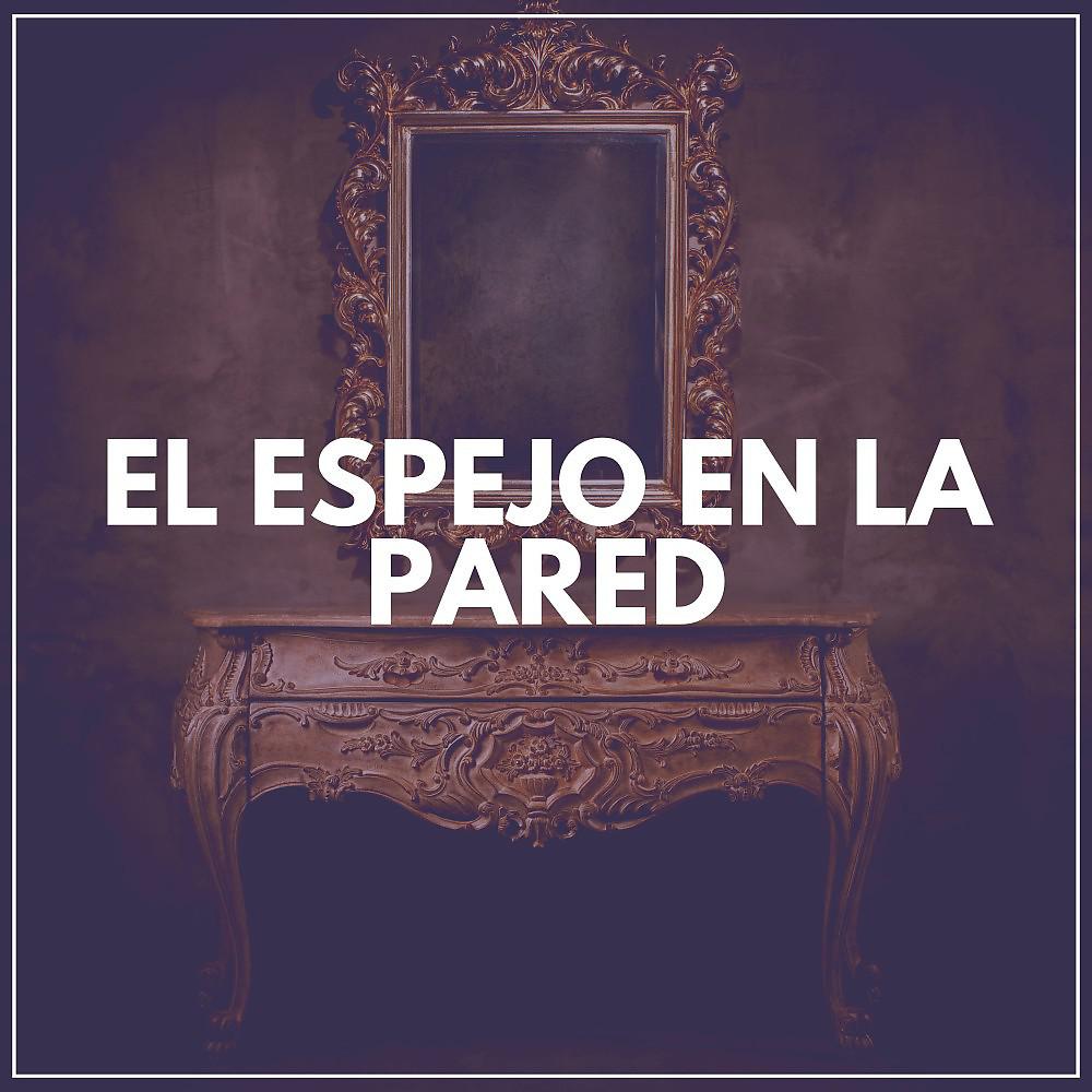 Постер альбома El Espejo en la Pared