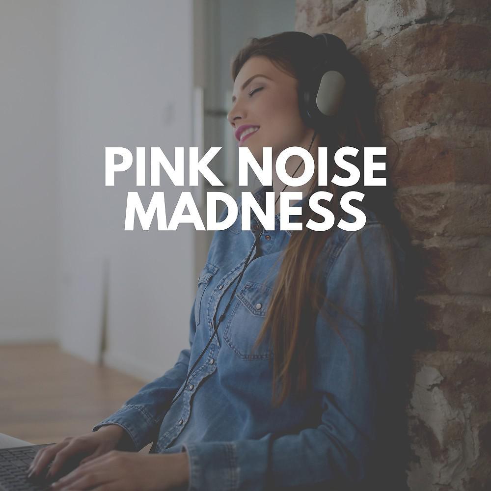 Постер альбома Pink Noise Madness