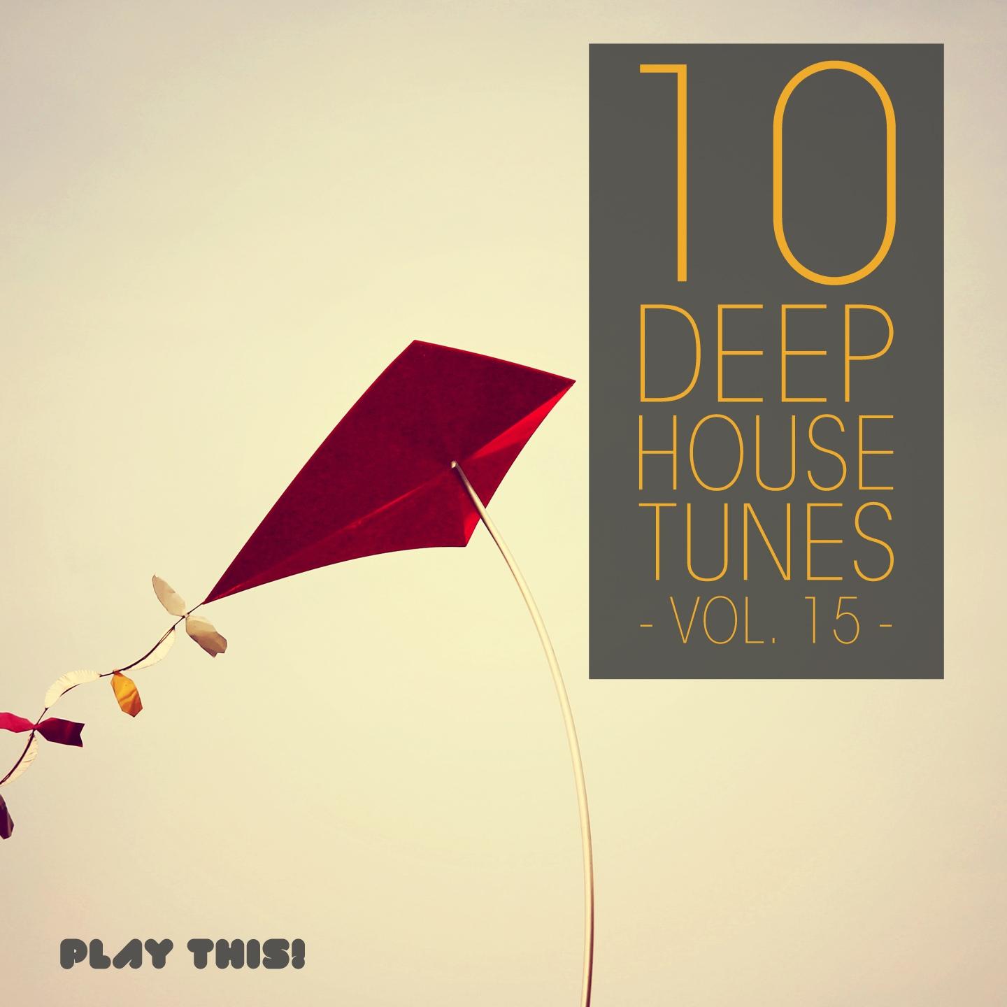 Постер альбома 10 Deep House Tunes, Vol. 15