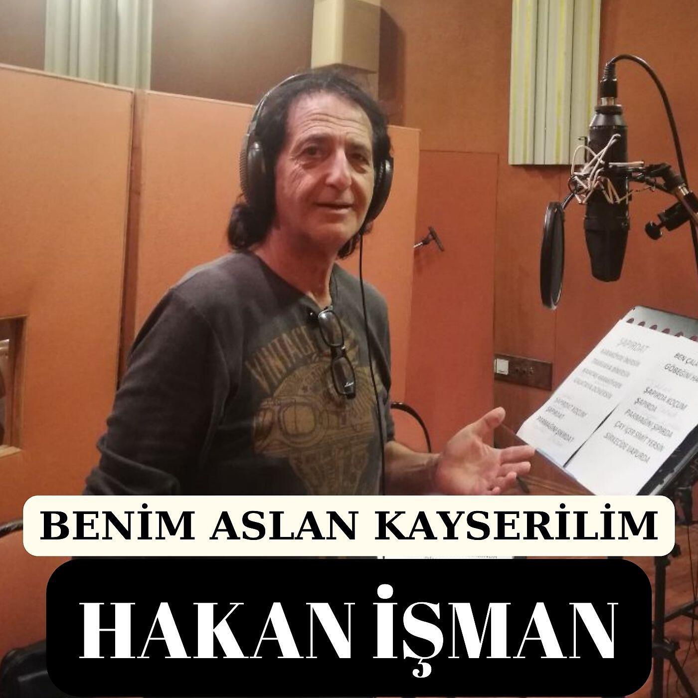Hakan İşman - Benim Aslan Kayserilim