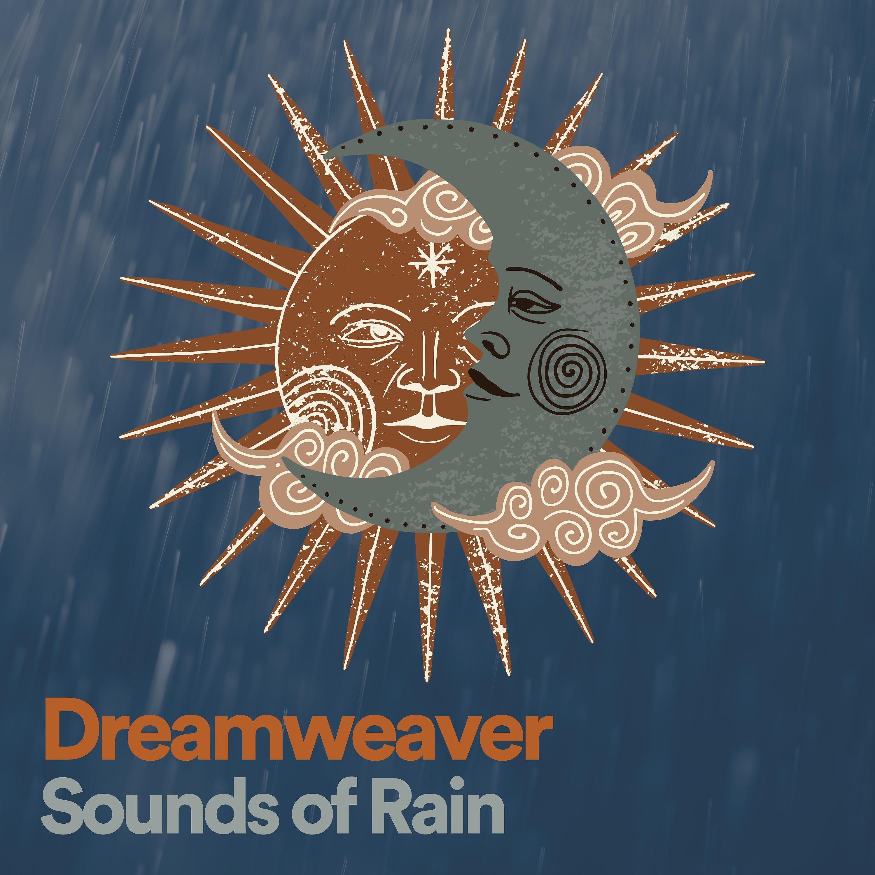 Постер альбома Dreamweaver Sounds of Rain