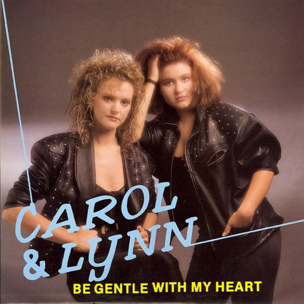 Carol & Lynn - Be Gentle With My Heart (Karaoke Version)