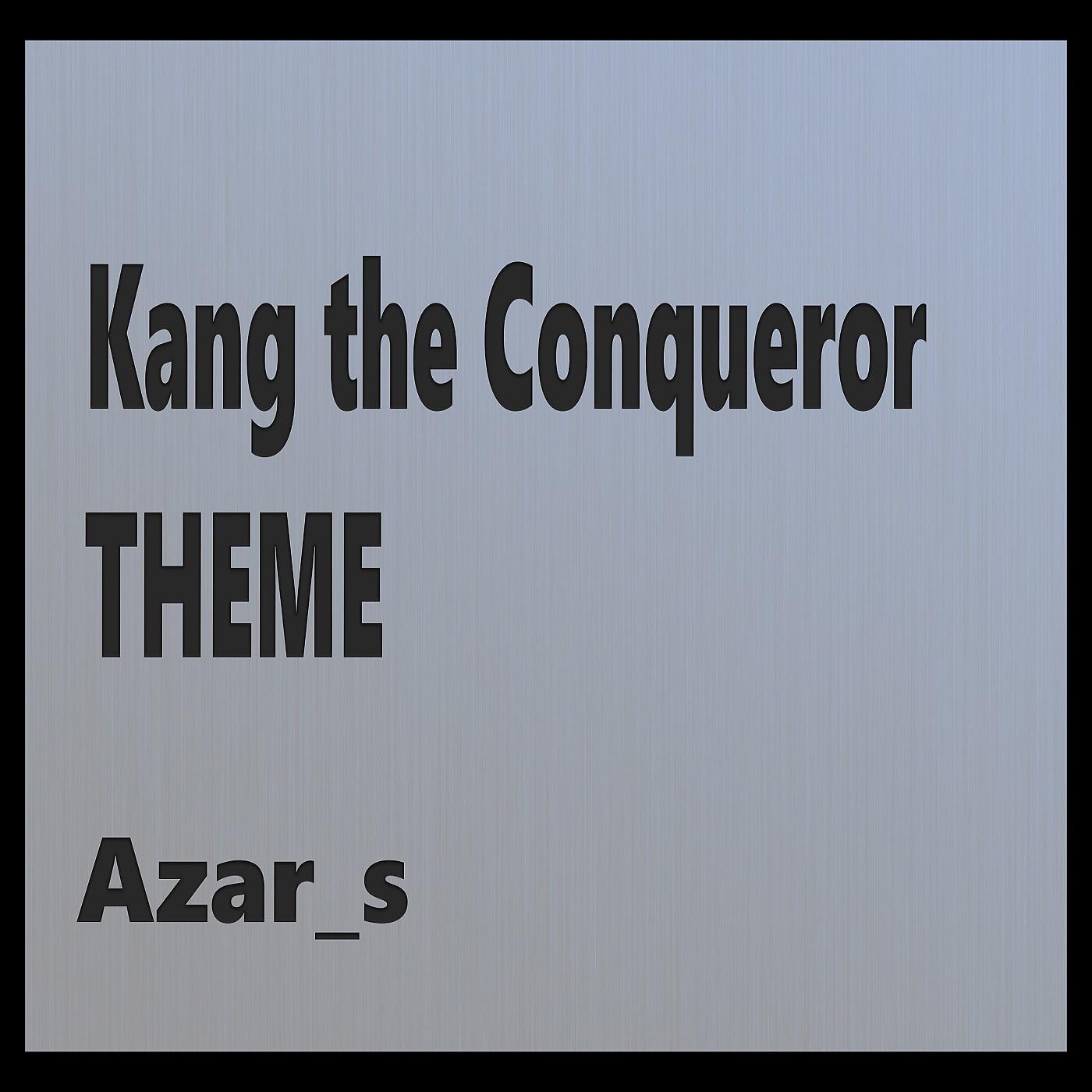 Постер альбома Kang the Conqueror Theme