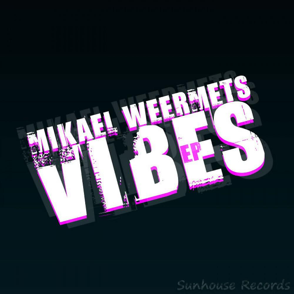Mikael Weermets - Vibes (Emrah Celik Mix)