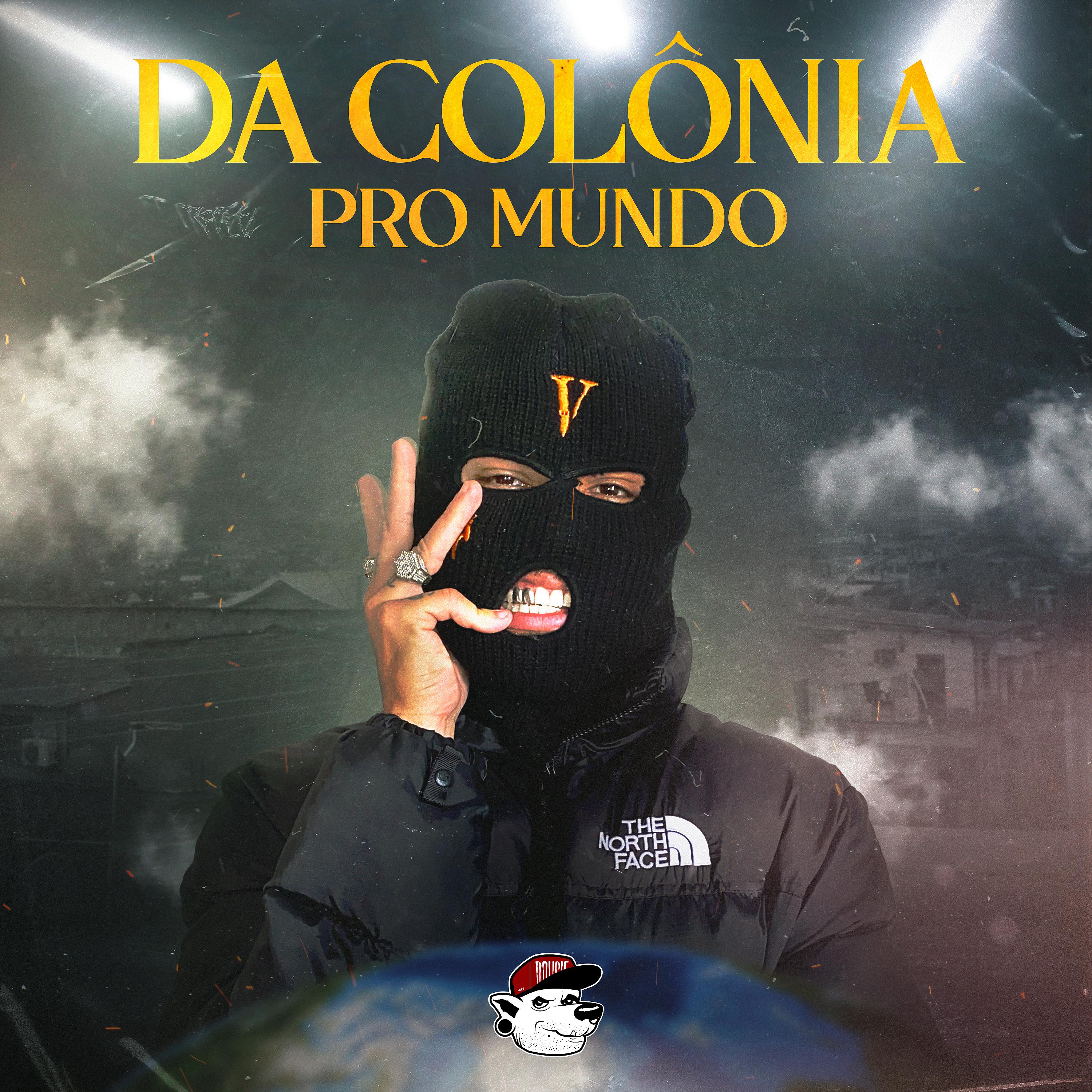 Постер альбома Da Colônia pro Mundo