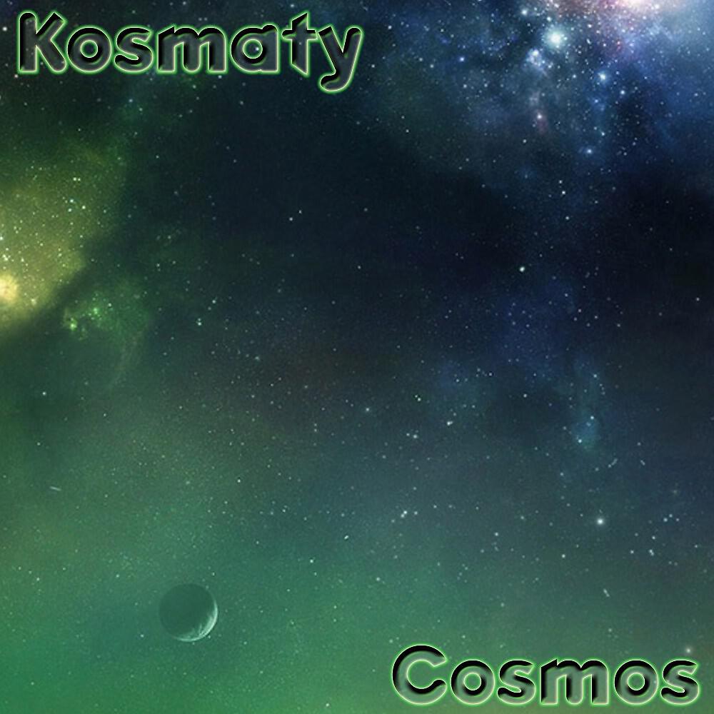 Kosmaty - Cosmos (Original)