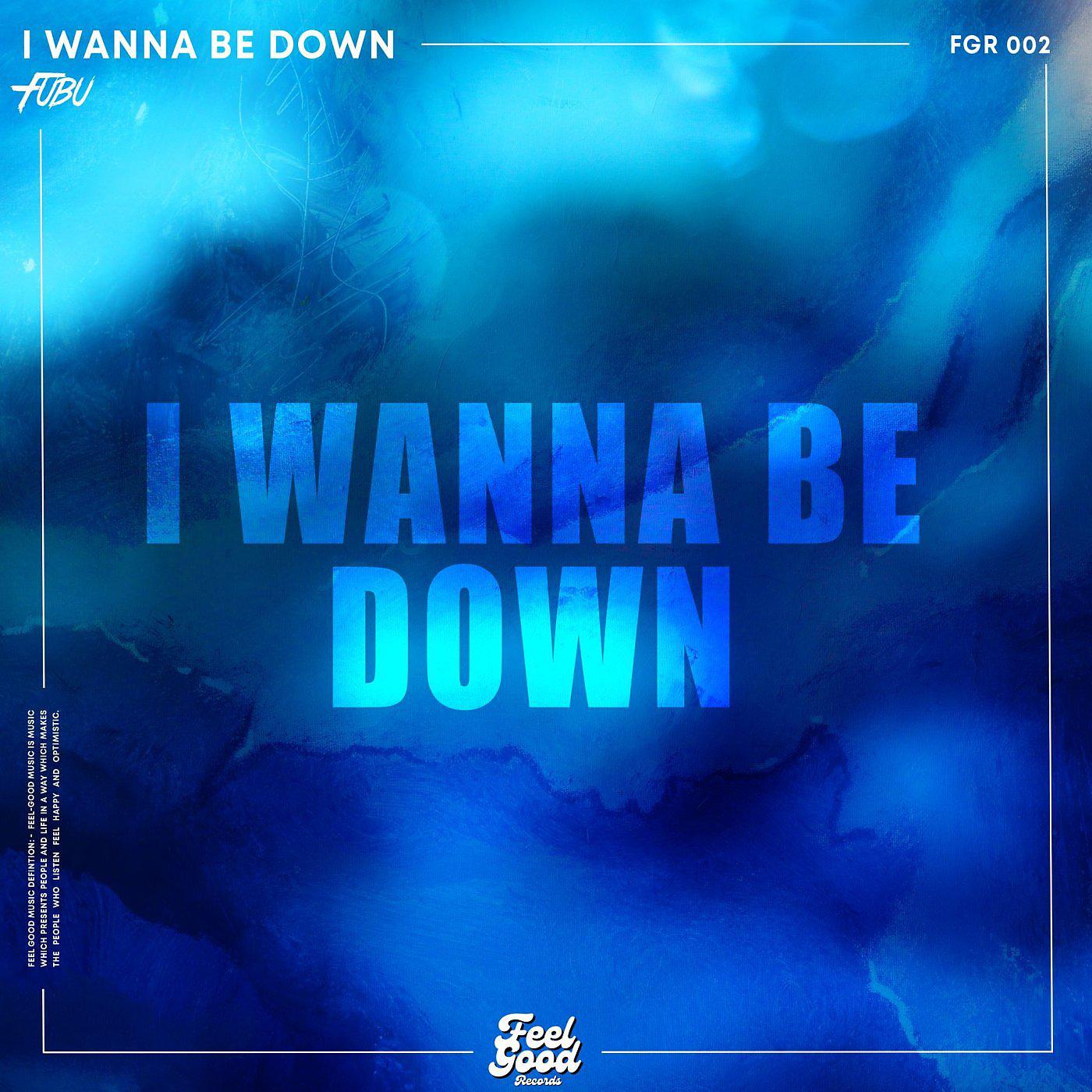 Постер альбома I Wanna Be Down