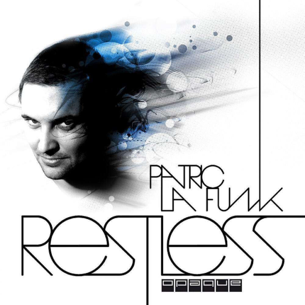 Patric La Funk - Restless (Norman Zube B Mix)