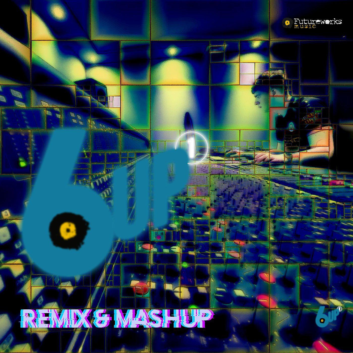 Постер альбома 6UP - Remix & Mash Up