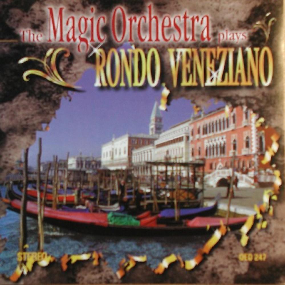 The Magic Orchestra Plays Rondo Veneziano - Rondo Veneziano