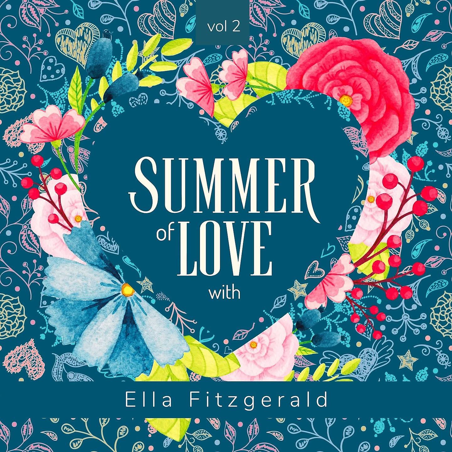 Постер альбома Summer of Love with Ella Fitzgerald, Vol. 2