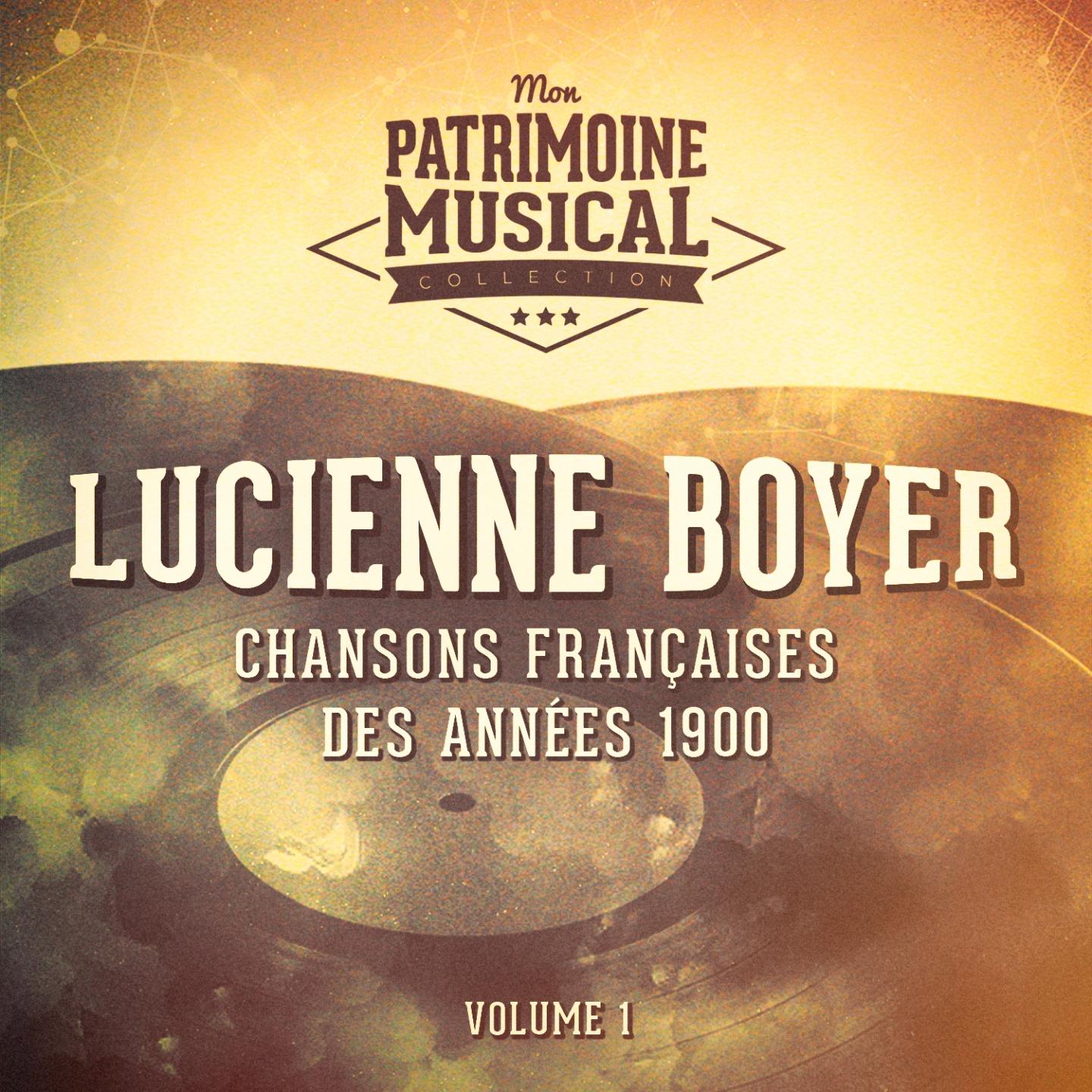 Постер альбома Chansons françaises des années 1900 : Lucienne Boyer, Vol. 1