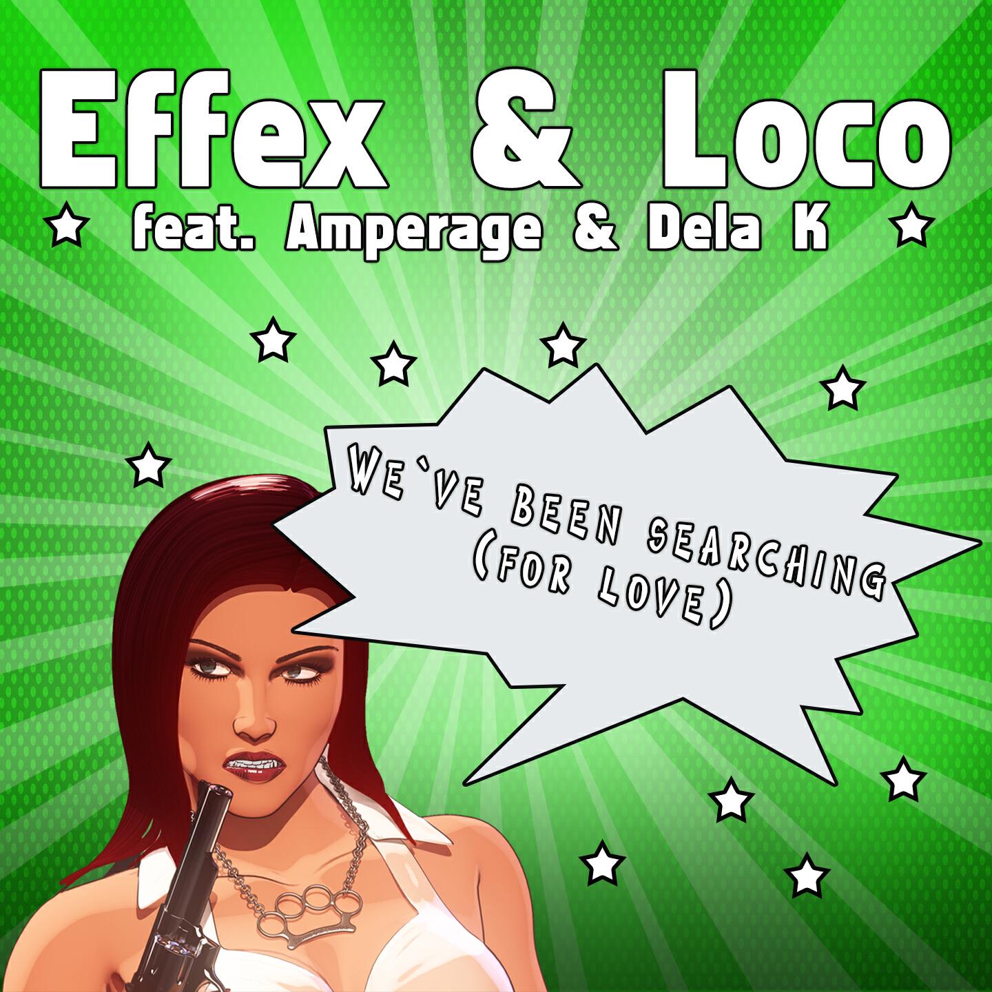 Effex & Loco - We 'Ve Been Searching (For Love) (Marc Reason Remix)