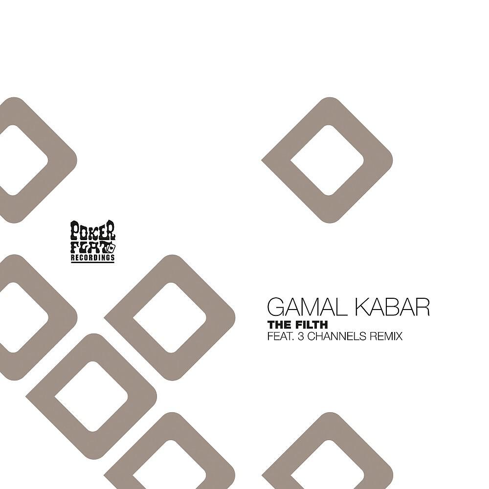 Gamal Kabar - The Filth (3 Channels Remix)