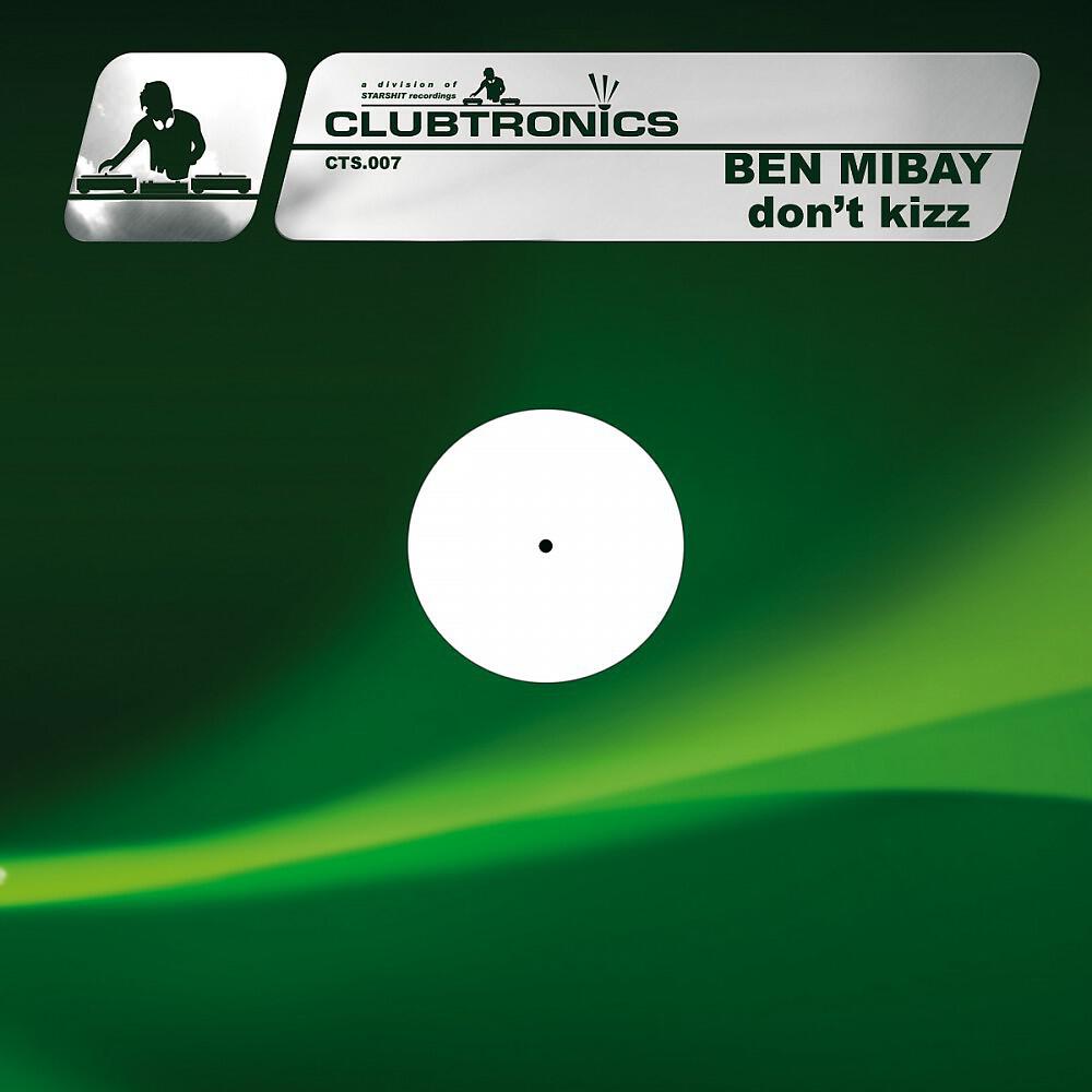 Ben Mibay - Don't Kizz (radio.club.mix)