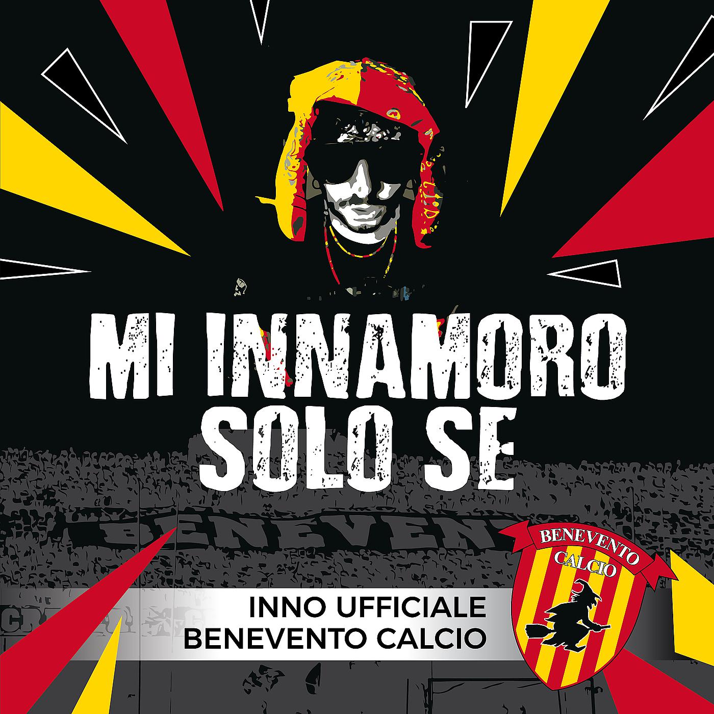 Постер альбома Mi Innamoro Solo Se (Inno Ufficiale Benevento Calcio)
