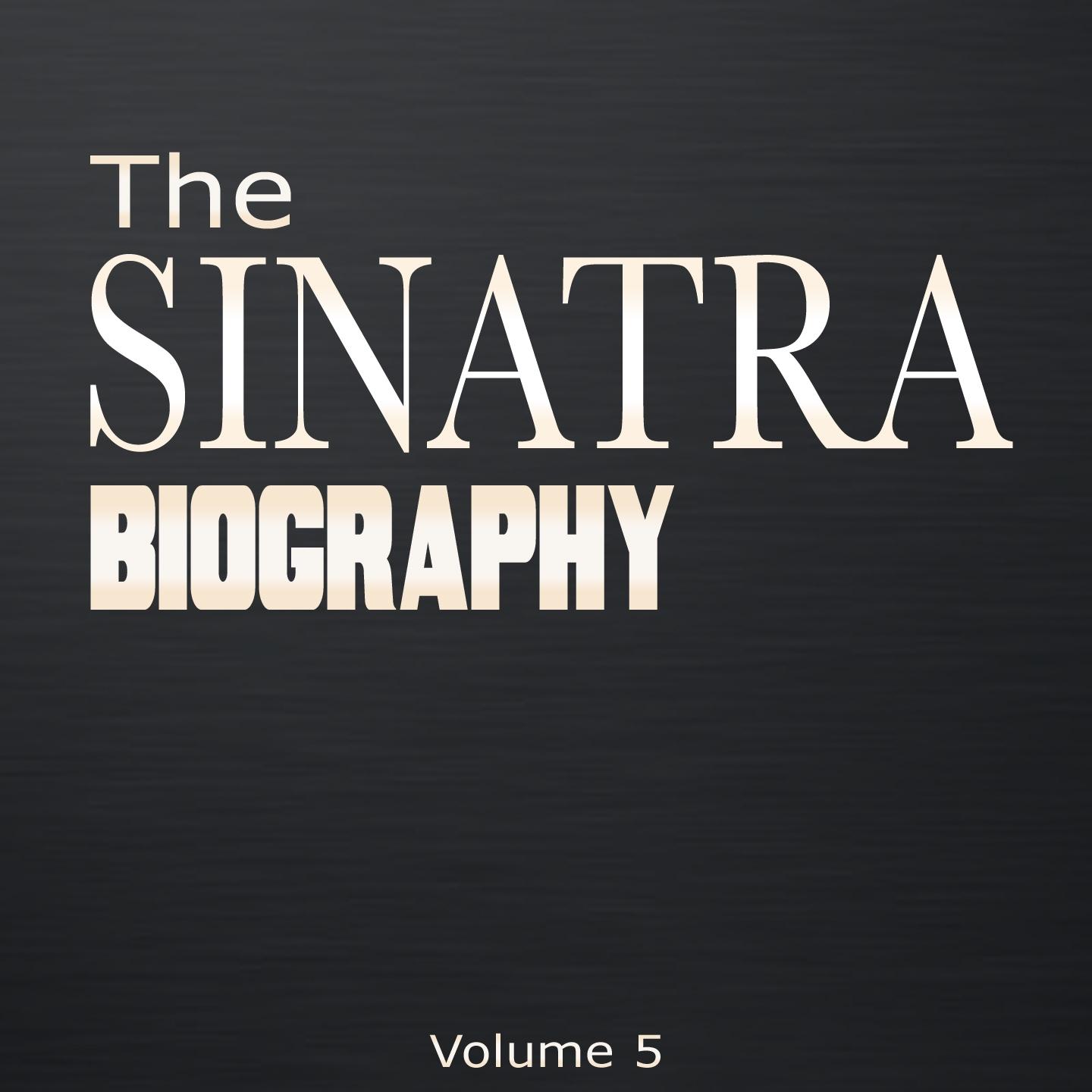 Постер альбома The Sinatra Biography, Vol. 5