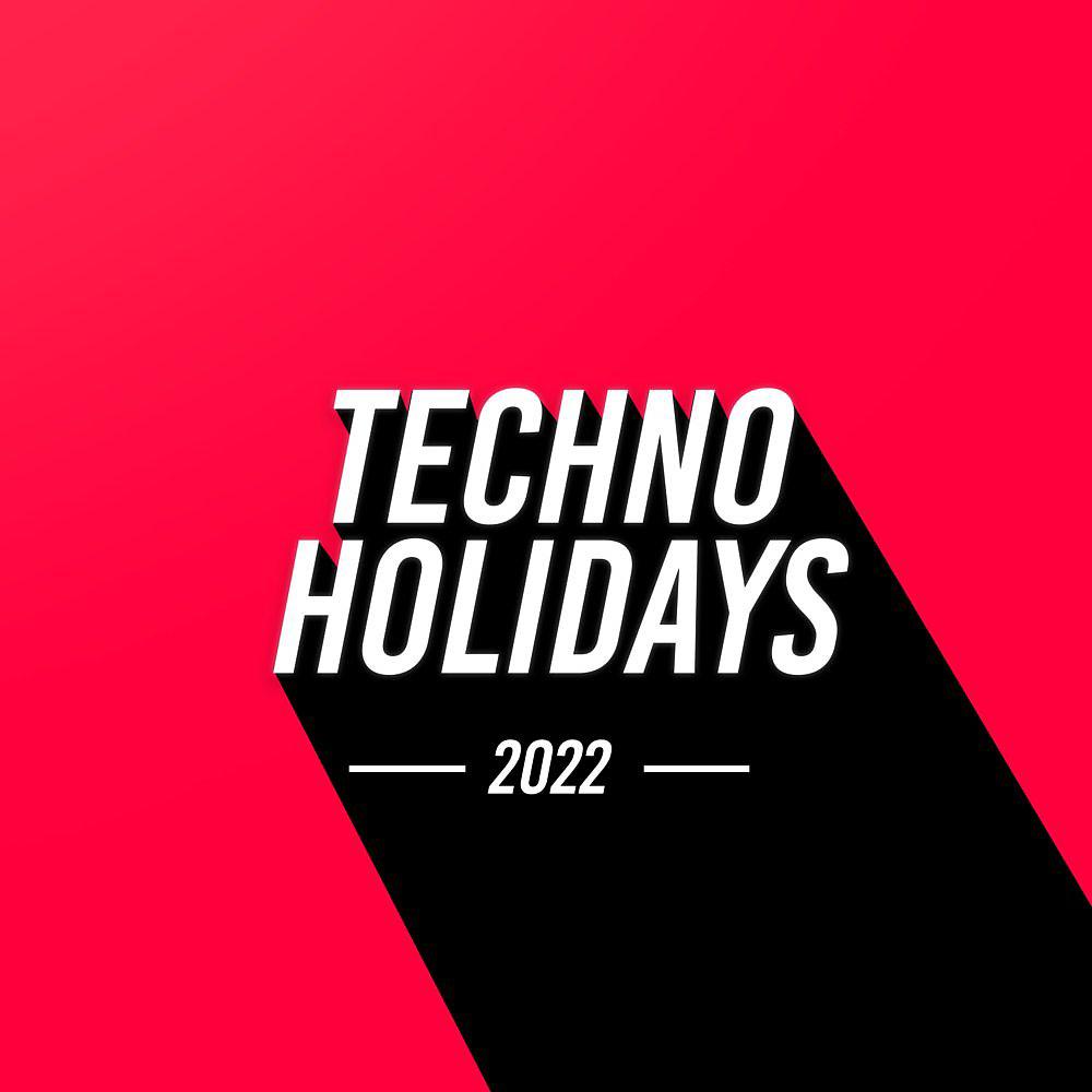 Постер альбома Techno Holidays 2022