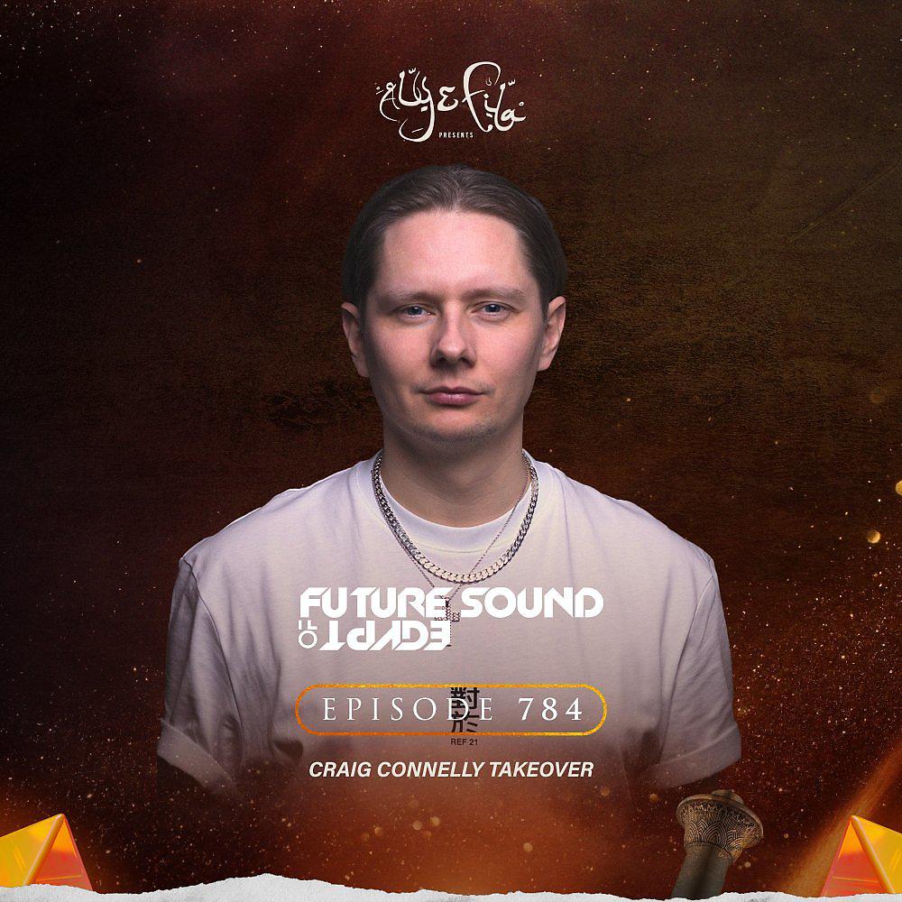 Постер альбома FSOE 784 - Future Sound Of Egypt Episode 784