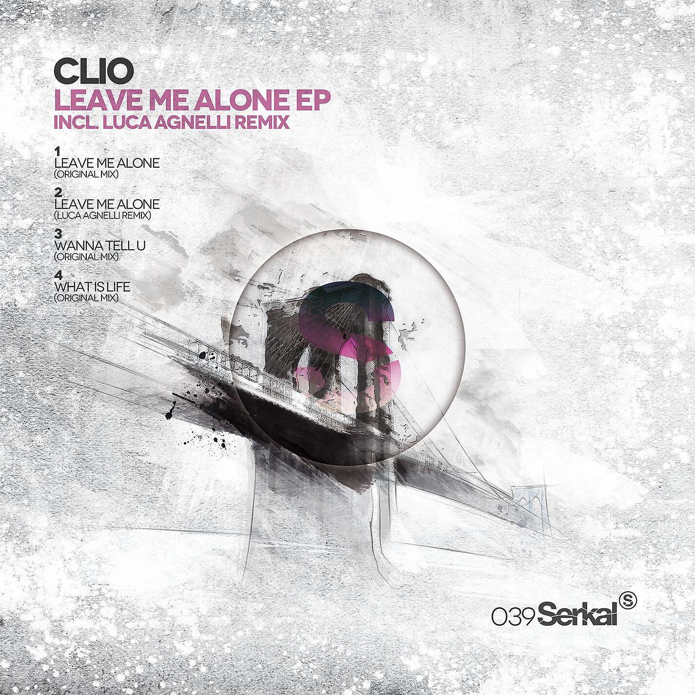 Clio - Leave Me Alone (Luca Agnelli Remix)