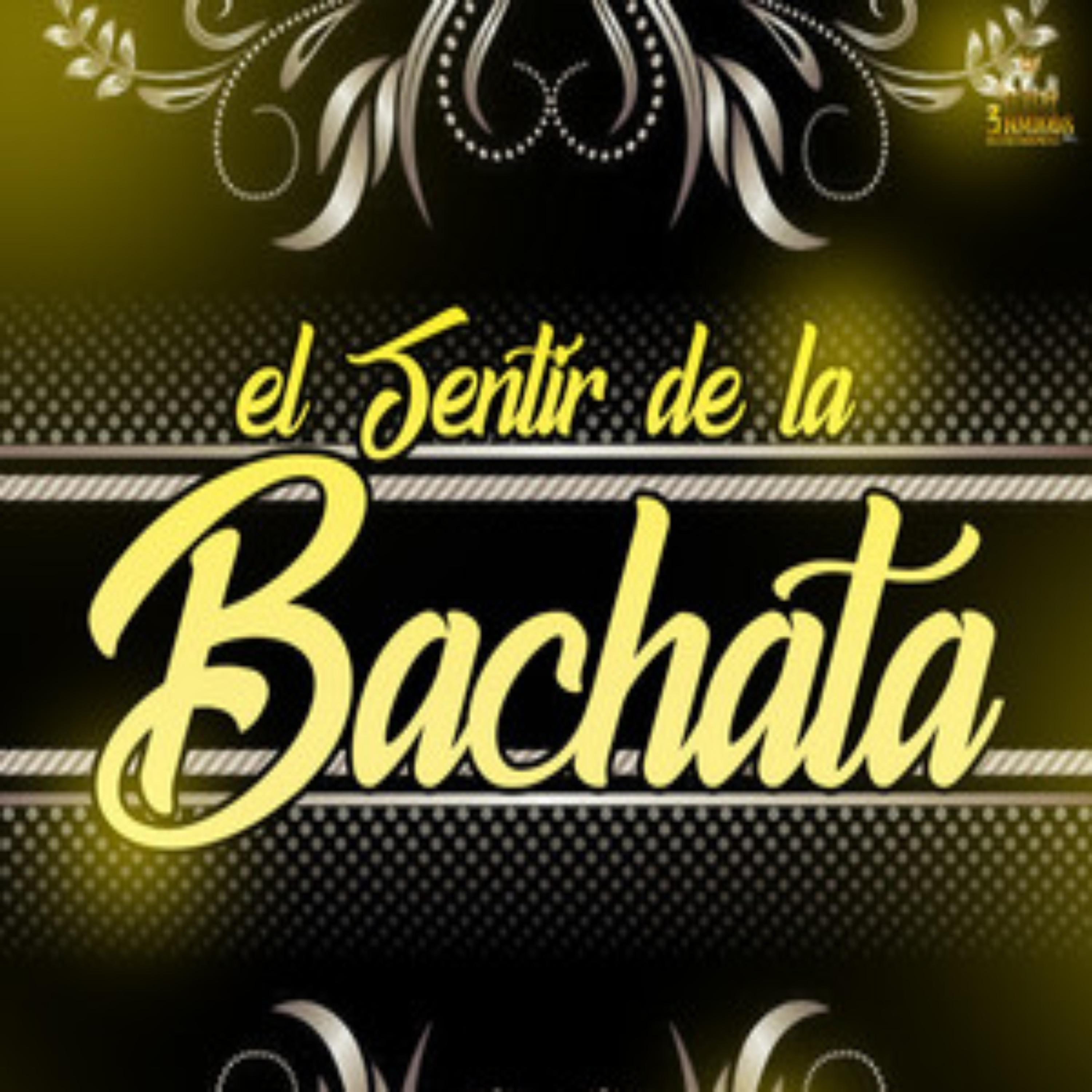 Постер альбома El sentir de la Bachata