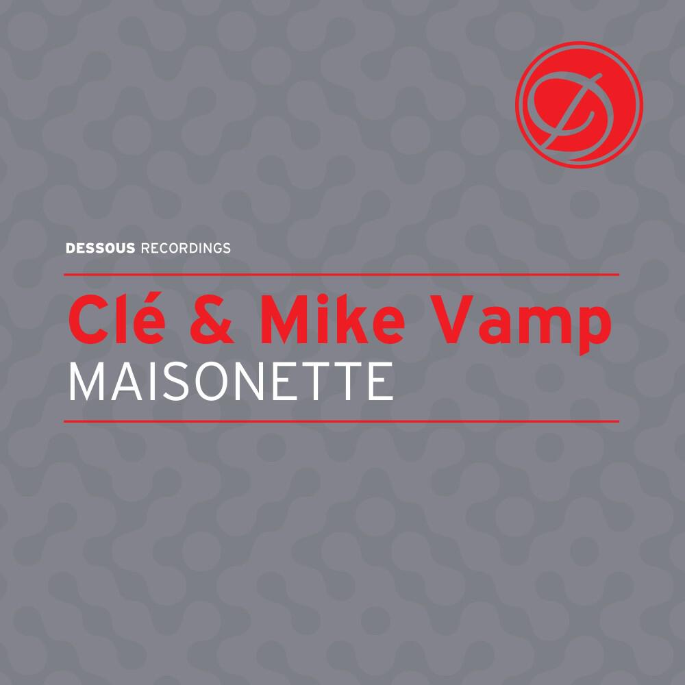 Clé & Mike Vamp - Maisonette (Steve Bug’s Upper Floor Remix)