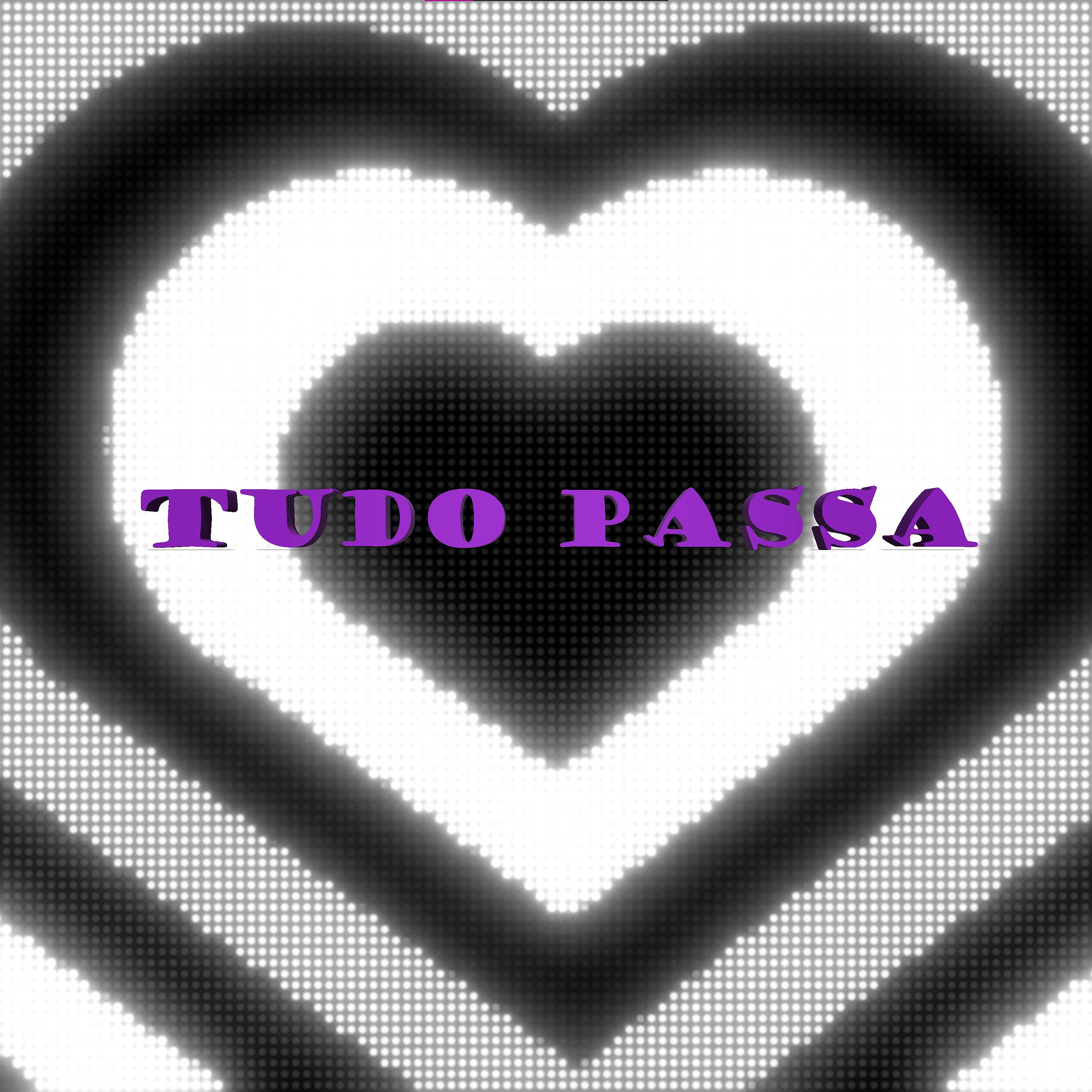 Постер альбома Tudo Passa
