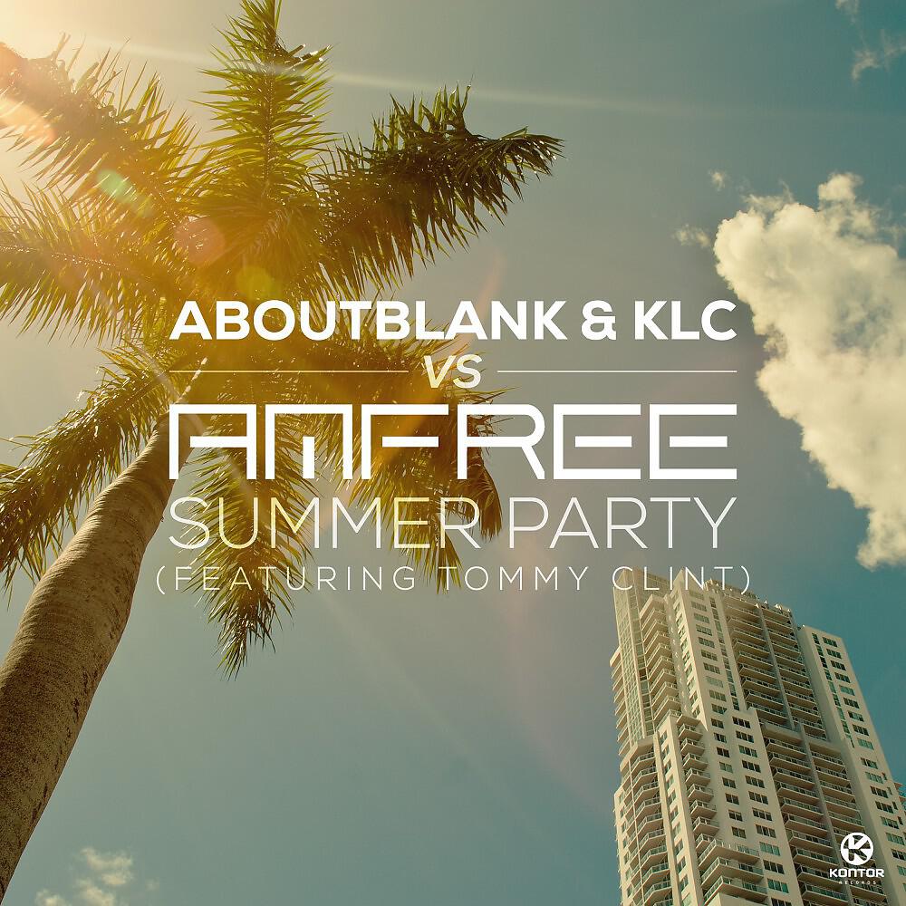 Aboutblank & KLC - Summer Party (Original Edit)