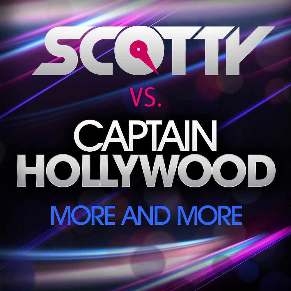 Scotty vs. Captain Hollywood - More and More (Edit Mix)