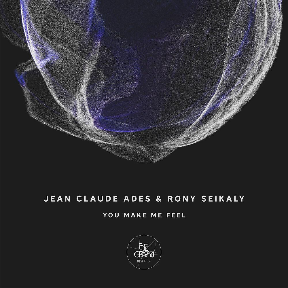 Jean Claude Ades & Rony Seikaly - You Make Me Feel (Original Mix)