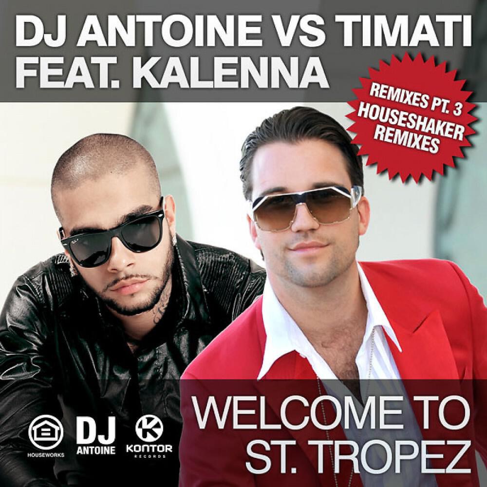 DJ Antoine - Welcome To St. Tropez (Houseshaker Radio Edit)