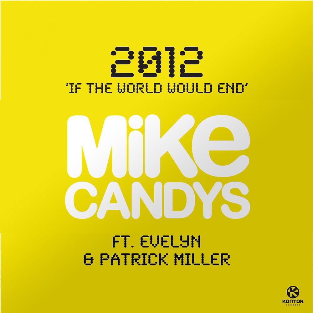 Mike Candys - 2012 (If the World Would End) [Original Mix Instrumental]