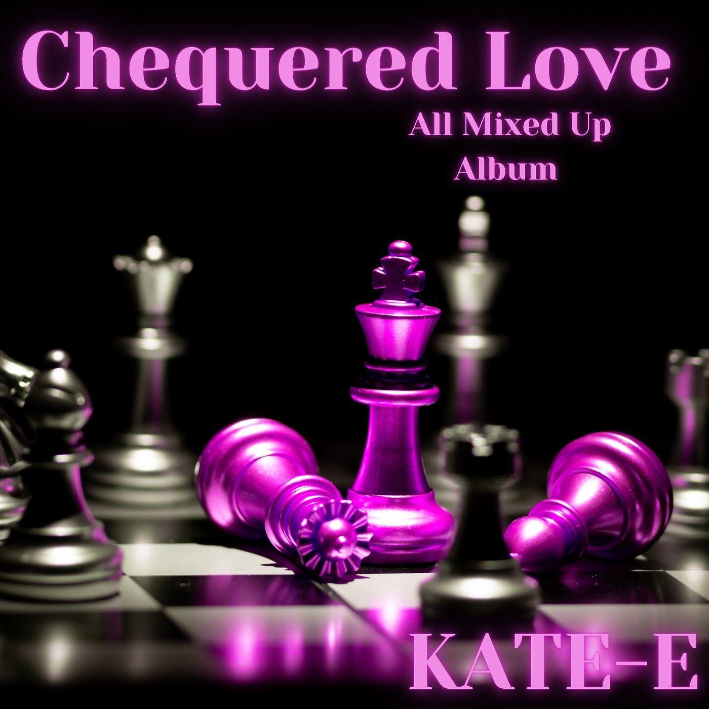 Постер альбома Chequered Love All Mixed Up Album
