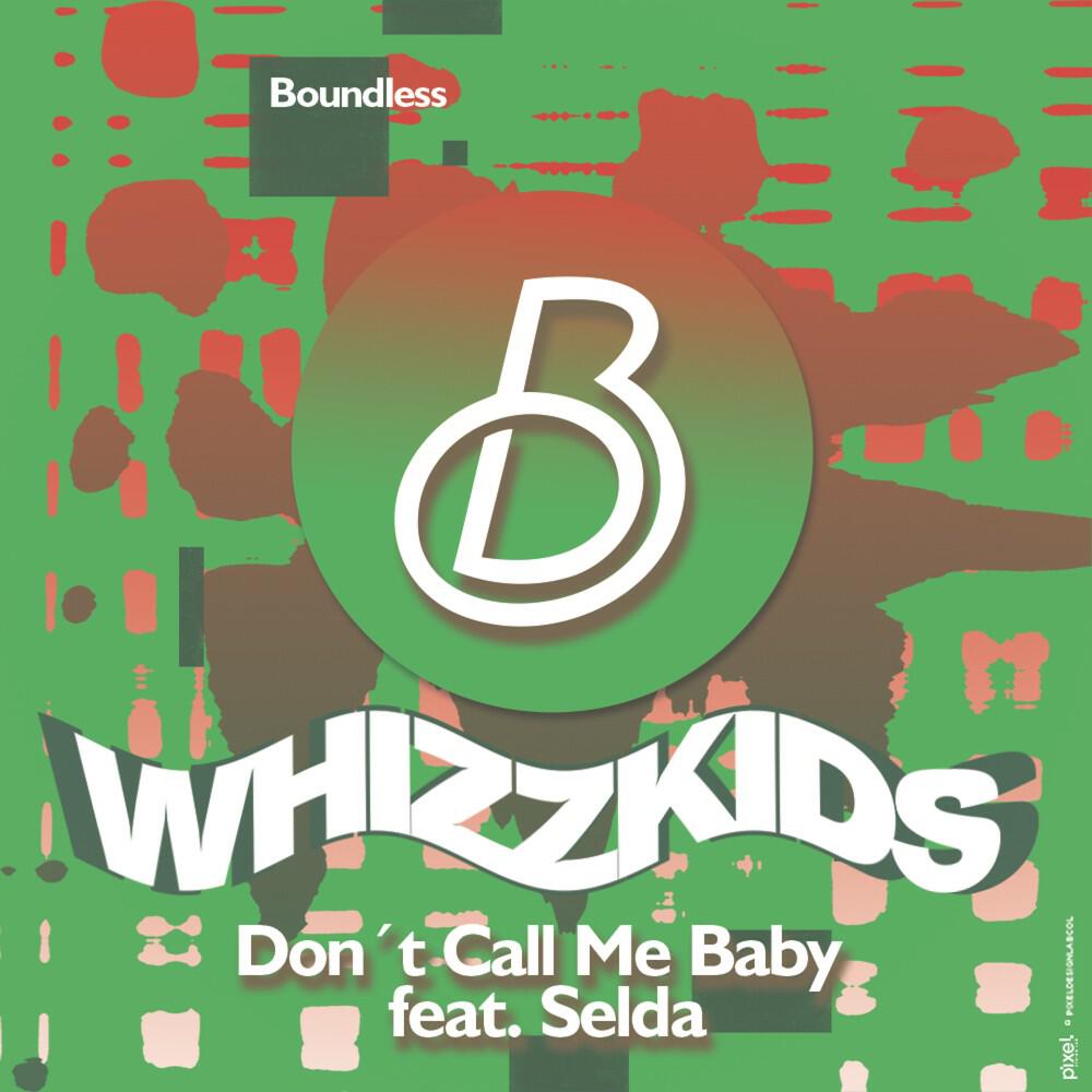 Whizzkids - Don't Call Me Baby (Dave Rose & Groove Phenomenon Remix Edit)