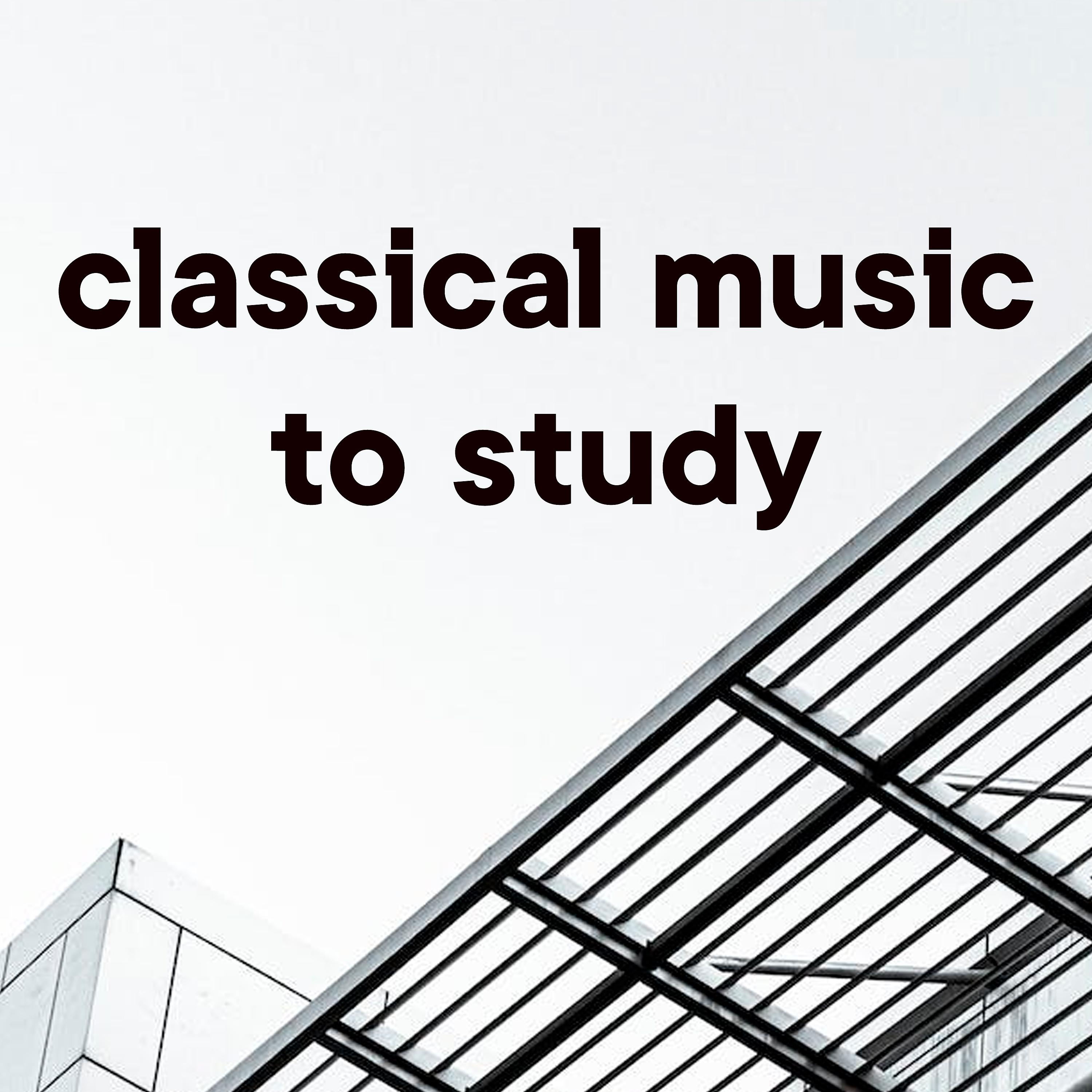 Постер альбома Classical Music to Study, Vol. 4