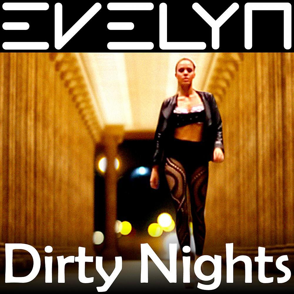 Evelyn - Dirty Nights (Original Mix)