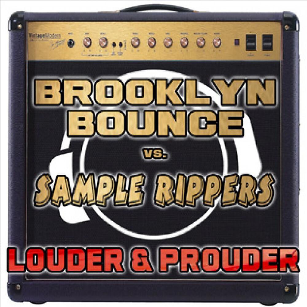 Brooklyn Bounce vs. Sample Rippers - Louder & Prouder (Picco Elektro Remix Edit)
