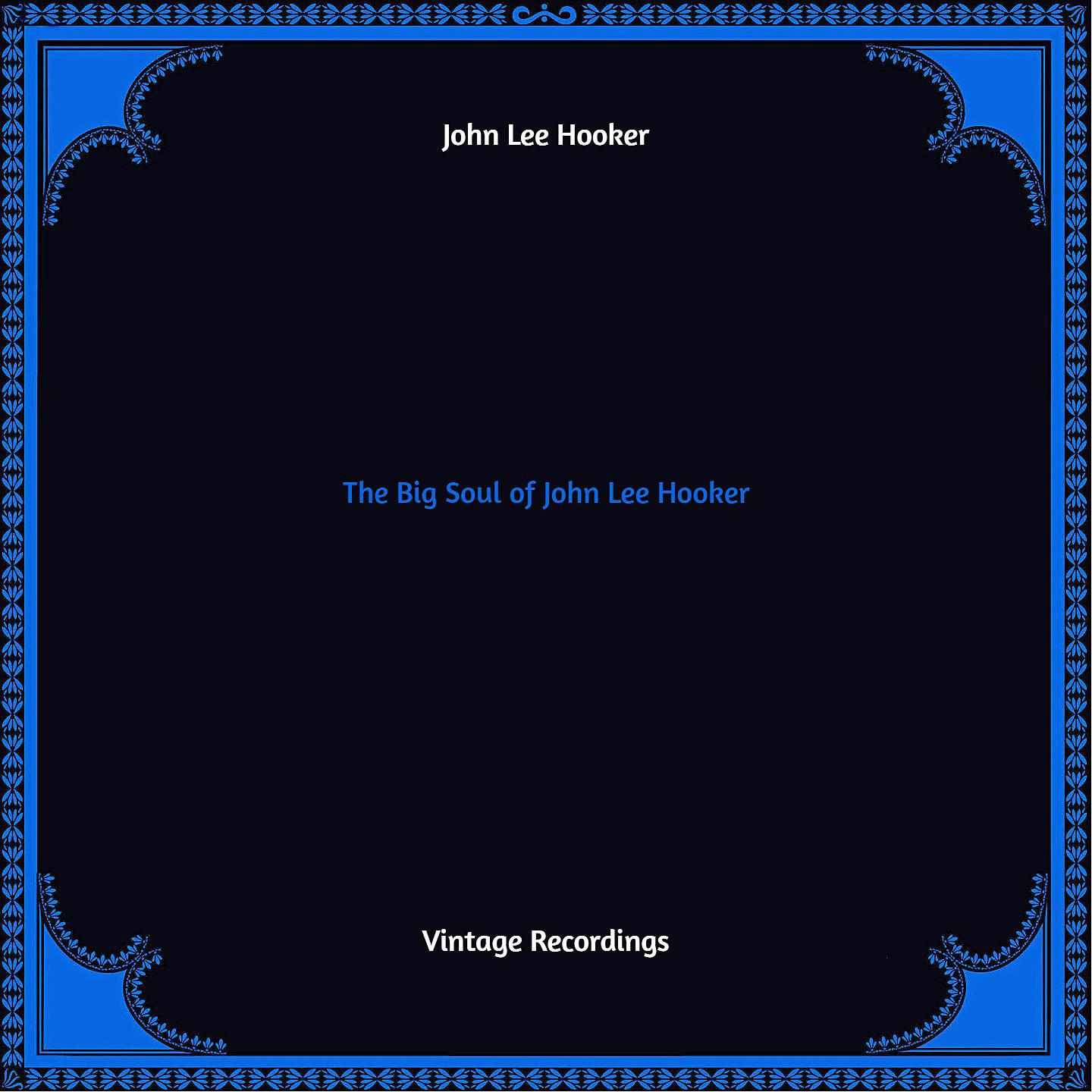 Постер альбома The Big Soul of John Lee Hooker