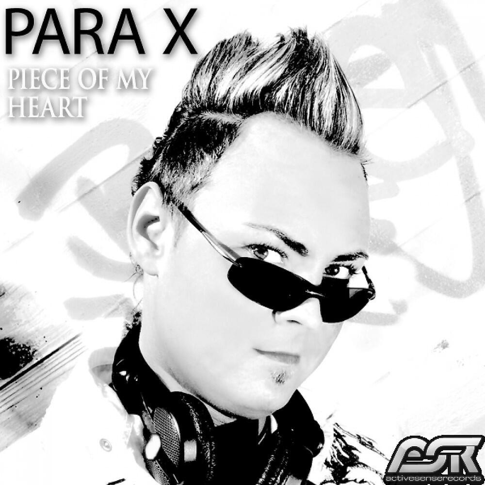 Para X - Piece of My Heart (Andy Jay Powell Remix)