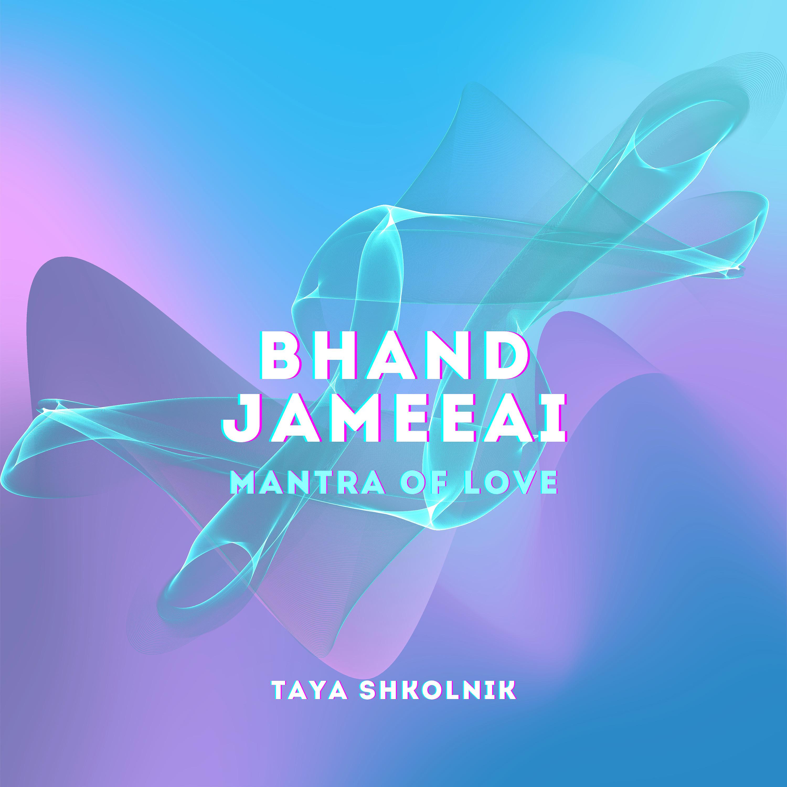 Постер альбома Bhand Jameeai (Mantra of Love)