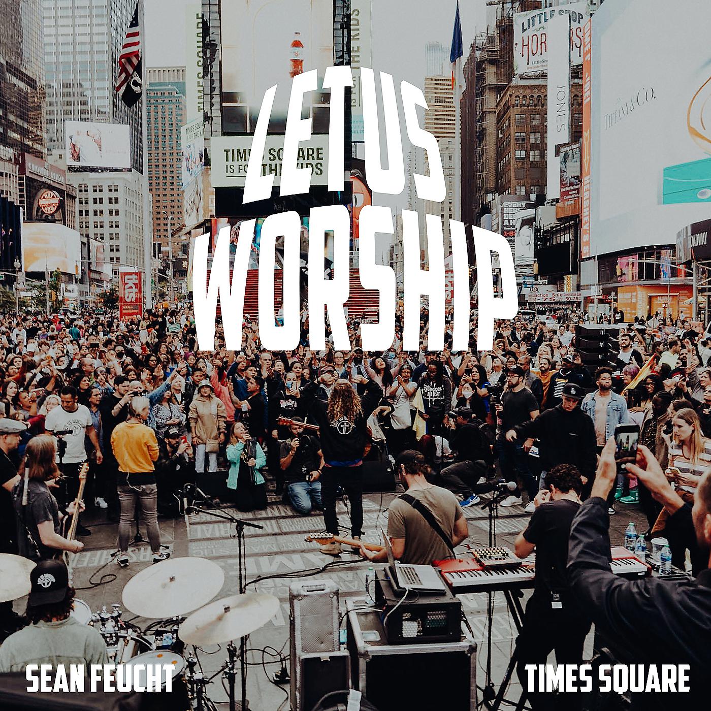 Постер альбома Let Us Worship - Times Square
