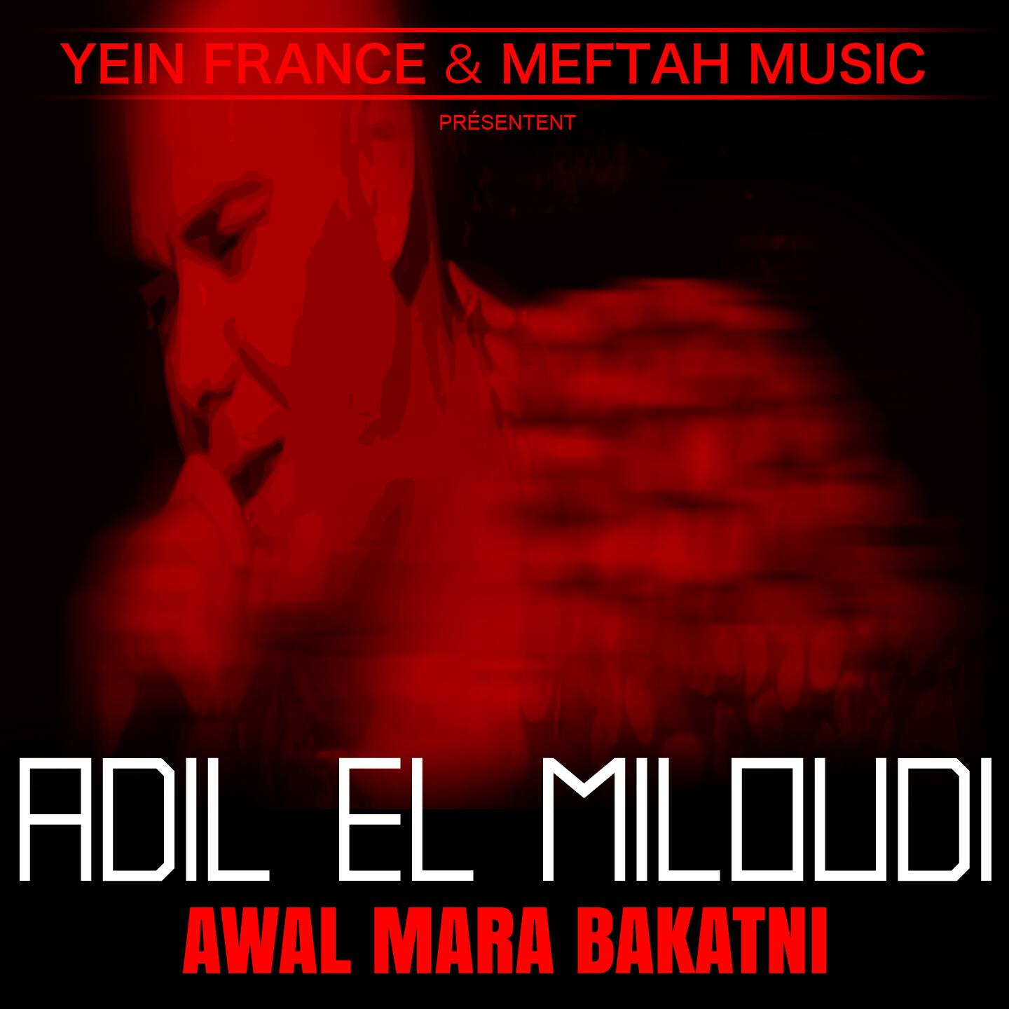 Adil El Miloudi - Awal Mara Bakatni
