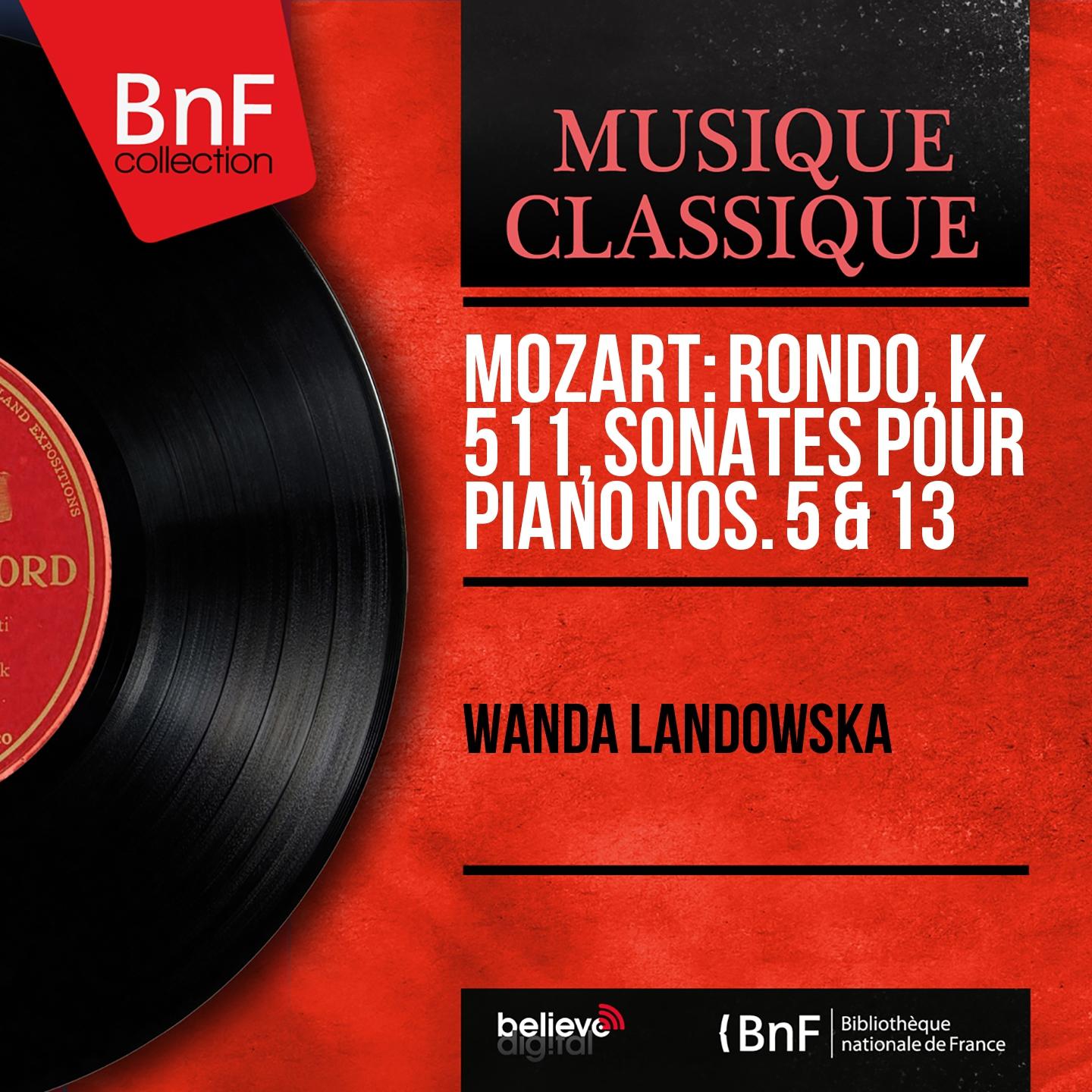 Постер альбома Mozart: Rondo, K. 511, Sonates pour piano Nos. 5 & 13 (Mono Version)