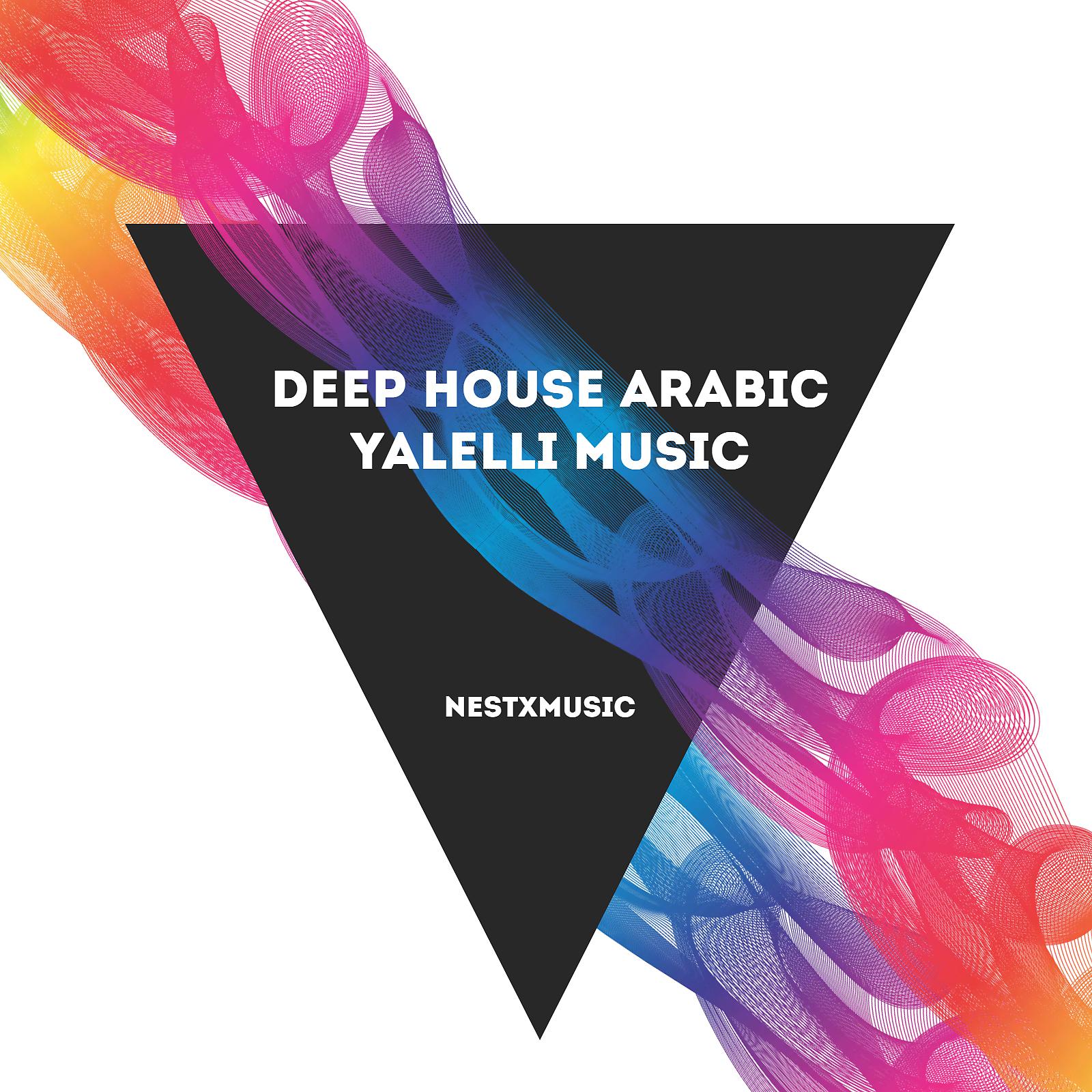 Постер альбома Deep House Arabıc Yalelli Musıc