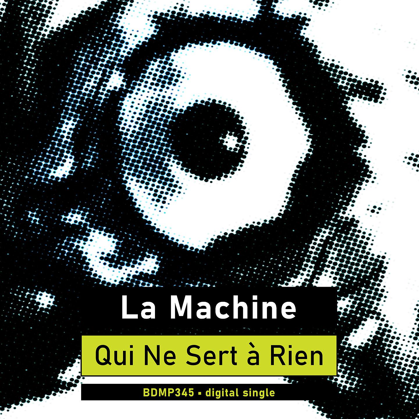 Постер альбома La Machine Qui Ne Sert à Rien
