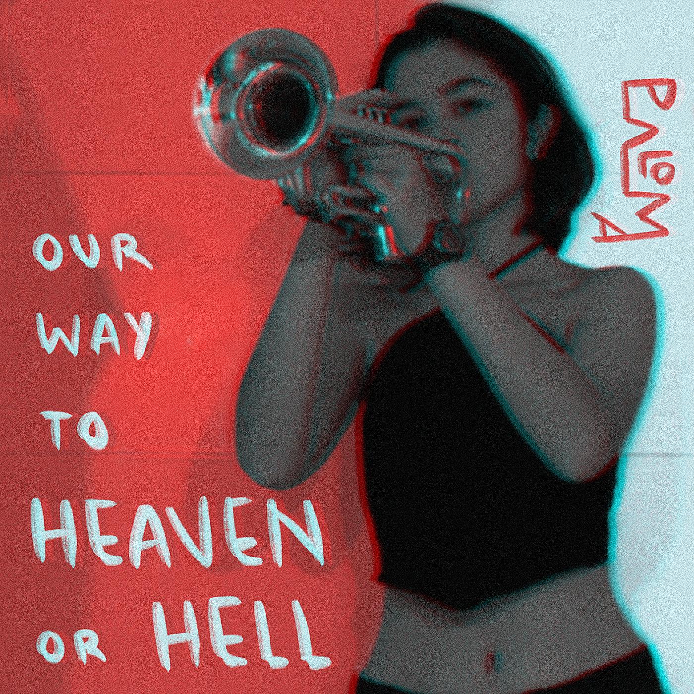 Постер альбома Our Way to Heaven or Hell
